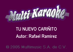 TU NUEVO CARINITO
AUtOl'i Rafael Ramirez