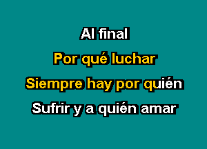 AI final

Por quiz Iuchar

Siempre hay por quie'zn

Sufrir y a quiian amar