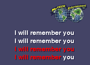 1t? gamma

flul' '1 w
ggzl
u 41

I will remember you
I will remember you

you