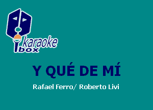 Rafael Ferrel Roberto Livi
