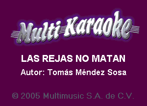 g(WWKW

H
r

LAS REJAS NO MATAN
Autorz Tomas Mt'andez Sosa