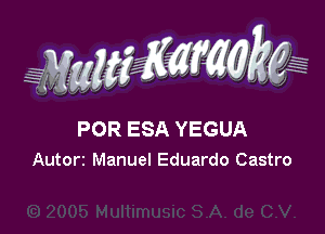 g(WWKW

H
1

FOR ESA YEGUA
Autorz Manuel Eduardo Castro