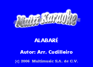 ALABARE'

Anton Arr. Cudilleiro

(c) zoos Multimusic SA. de c.v.