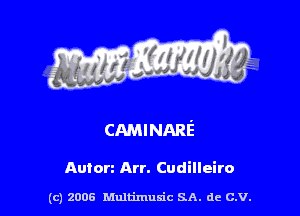 CMINARE

Anton Arr. Cudilleiro

(c) zoos Multimusic SA. de c.v.