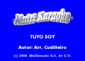 TUYO SOY

Anton Arr. Cudilleiro

(c) 2006 Multimulc SA. de C.V.