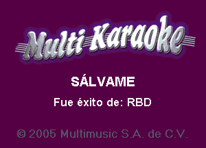 WMWM

SALVAME
Fue (axito dez RBD