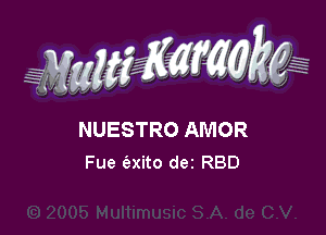 NUESTRO AMOR
Fue (exito dez RBD