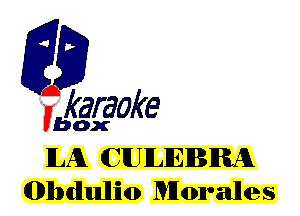 fkaraoke

Vbox

ILA CUILIEIBIPSA
(IDllMlloulio Morales