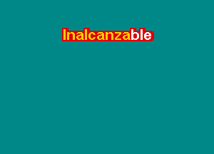 Inalcanzable