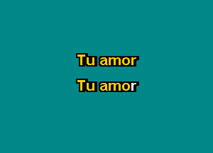 Tu amor

Tu amor