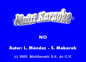 Aunm L. Miandcz - S. Meharuk

(c) 2005 Multimulc SA. de C.V.