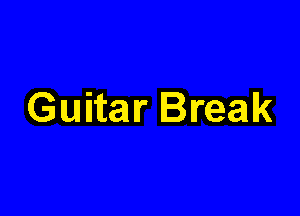 Guitar Break
