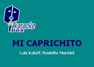 Luis KalaffXRodolfo Montiel