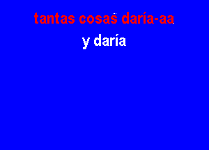 y daria