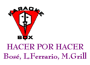 HACER POR HACER
B086, L.Ferrario, M.Griu