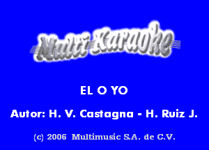 Auton H. V. Cnmagnu - H. Ruiz J.

(c) 2006 Multimulc SA. de C.V.