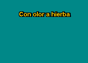 Con olor a hierba