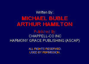 CHAPPELL-CO INC
HARMONY GRACE PUBLISHING (ASCAP)

ALL RIGHTS RESERVED
USED BY PERMISSION
