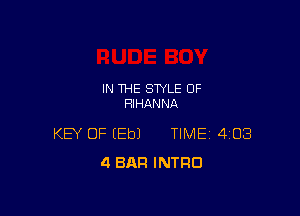 IN THE STYLE OF
HIHANNA

KEY OF EEbJ TIME 4108
4 BAR INTRO
