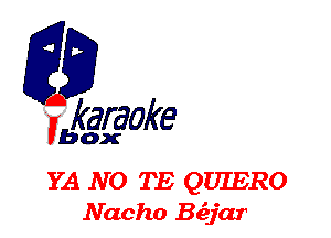 fkaraake

Vbox

YA NO TE QUIERO
Nacho Beijar
