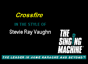 Crossm'e

IN THE STYLE 0F
Stevie Ray Vaughn

m5 ,
31mins
mam

Z!