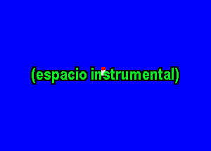 (espacio instrumental)