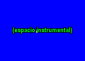 (espacio instrumental)