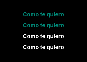 Como te quiero

Como te quiero

Como te quiero

Como te quiero