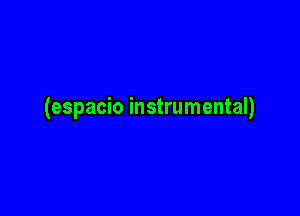 (espacio instrumental)