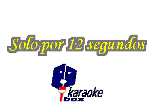 wal 10.? g 3-3 madm-
P 3

karaoke

'bax