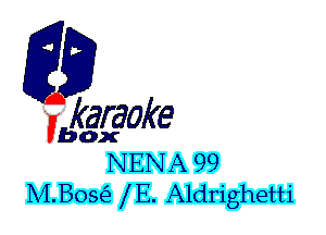 fkaraoke

Vbox

NENA 99
M.Eos6d HE. Aldrighetti