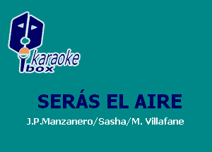 J.PManzaneroXSashaXM. Villafane