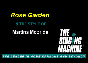 Rose Garden
IN THE SWLE 0F

Martina McBride THE A

31mins
mam

Z!