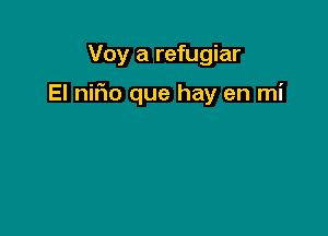 Voy a refugiar

El nifm que hay en mi