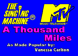 As Made Popular by
Vanessa Carlton