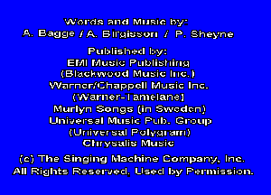 'A'ords and Mimic by-
A. 53999 IA. Bll'gissun i P. Shayne-

PLIIJIishecl Iz-yz
EMI Music Publishing
(BI'achwuud Music IIIcJ
Warncrttlhappcll Music Inc.
('Warner-I amelanel
Murlyn Songs Lin Sweden)
Universal Music Pub. Group
(Univcr uul Pulvm 'am)
Chrysalis Music
(c) The Singing Machine- Company. Inc.
All Rights Reserved. Used by Permission.
