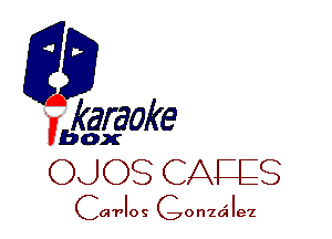 fkaraoke

Vbox

OJ OS CALEB
Ca'r'los Gonzai Iez