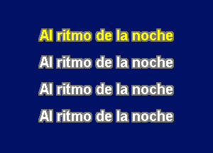 AI ritmo de la noche
Al ritmo de la noche

Al ritmo de la noche

Al ritmo de la noche