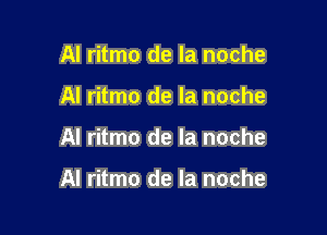 AI ritmo de la noche
Al ritmo de la noche

Al ritmo de la noche

Al ritmo de la noche