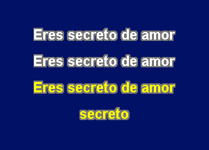 Eres secreto de amor

Eres secreto de amor

Eres secreto de amor

secreto
