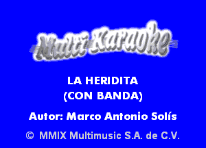 LA HERIDITA
(CON BANDA)

Autorz Marco Antonio Solis
(O MMIX Multimusic S.A. de CV.