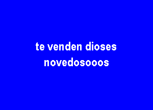 te venden dioses

novedosooos