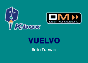 (g) -Mv
m-

Beto Cuevas