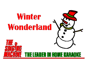 Winter
Wonderland

IE
55M TUE lElDEB E1 H1121! W