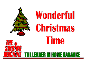 Wonderful
.' ' Christmas

13 lime
55M TUE lHllJEB E1 H1121! W
