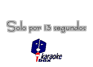 8J0 powO l3 gegunolog

L35

karaoke

'bax