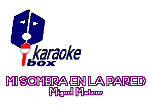 fkaraoke

Vbox

mm ILA DARE?)
m Mkrma