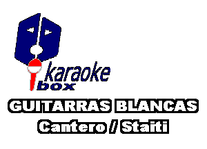 fkaraoke

Vbox
GUIT'ARRA 'S BLANOAS
(33311313055131?!