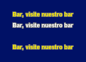 Bar, visite nuestro bar

Bar, visite nuestro bar

Bar, visite nuestro bar