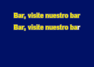 Bar, visite nuestro bar

Bar, visite nuestro bar